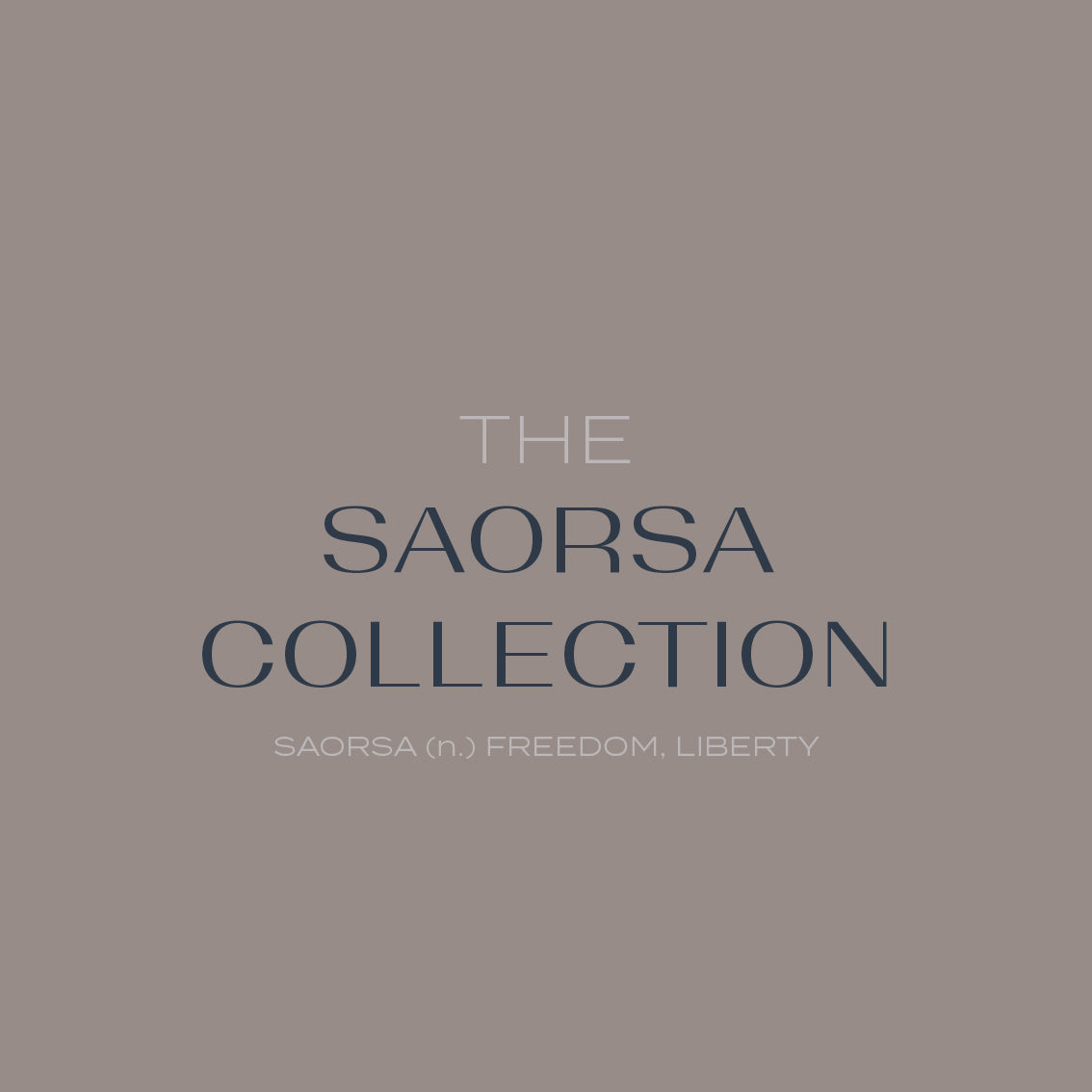 The Saorsa Collection